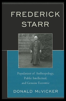 【预售】Frederick Starr: Popularizer of Anthro