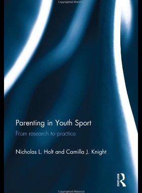 【预售】Parenting in Youth Sport: From Researc