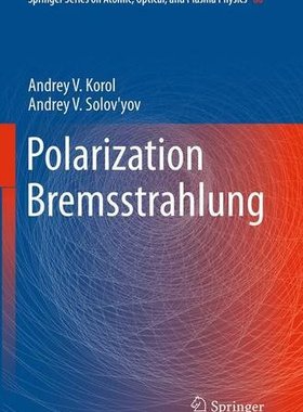 【预订】Polarization Bremsstrahlung