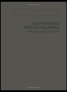【预售】Scattering of Thermal Neutrons: A Bibliography (1