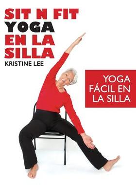 【预售】Sit N Fit Yoga En La Silla: Yoga Fac...