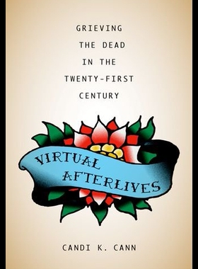 【预售】Virtual Afterlives: Grieving the Dead