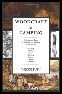 【预售】Woodcraft and Camping: A Camping and S