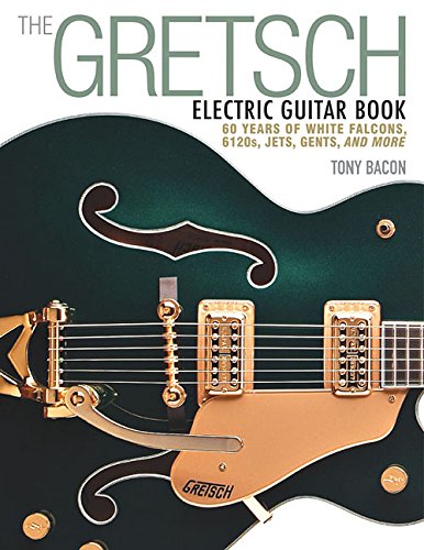 【预售】The Gretsch Electric Guitar Book: 60 Years of ...