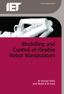 【预售】Modelling and Control of Flexible Robot Manipulators