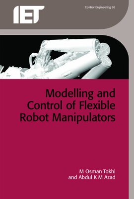 【预售】Modelling and Control of Flexible Robot Manipulators