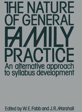 【预订】The Nature of General Family Practic...