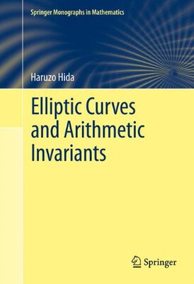 【预订】Elliptic Curves and Arithmetic Invariants