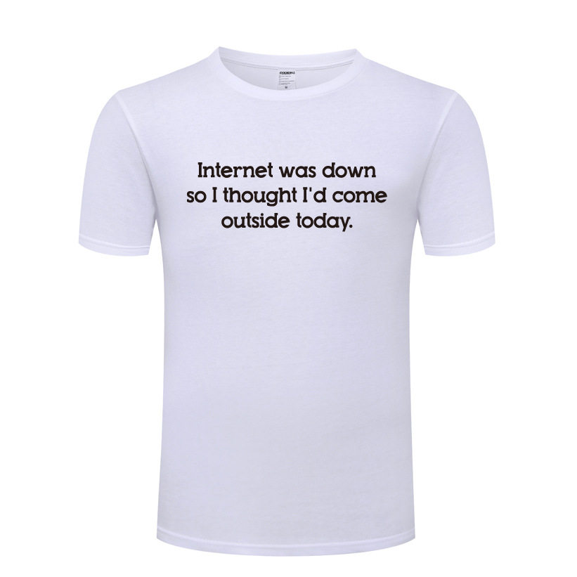 搞笑男式短袖t恤 internet was down - slogan gift joke tee