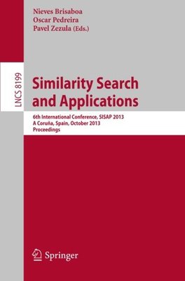 【预订】Similarity Search and Applications