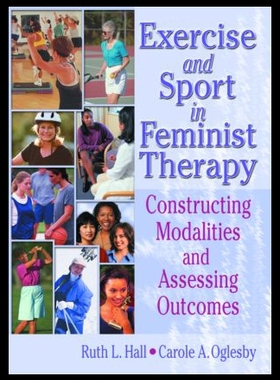 【预售】Exercise and Sport in Feminist Therapy: Construct