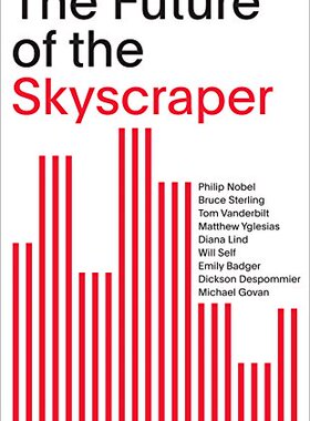 【预订】The Future of the Skyscraper