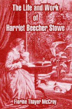 【预售】The Life and Work of Harriet Beecher Stowe