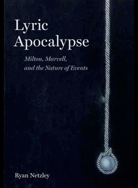 【预售】Lyric Apocalypse: Milton, Marvell, and
