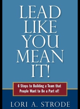 【预售】Lead Like You Mean It!: 6 Steps to Bui