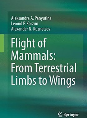 【预售】Flight of Mammals: From Terrestrial Limbs to Wings