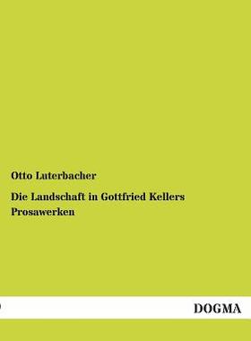 【预售】Die Landschaft in Gottfried Kellers ...