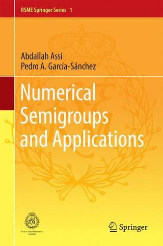【预订】Numerical Semigroups and Applications