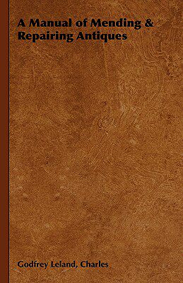 【预售】A Manual of Mending & Repairing Antiques