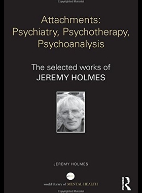 【预售】Attachments: Psychiatry, Psychotherapy, Psychoana