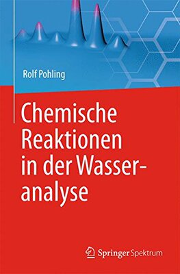 【预订】Chemische Reaktionen in Der Wasseranalyse