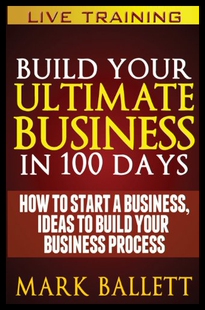 Build How Days 100 Business Ultimate Your 预售