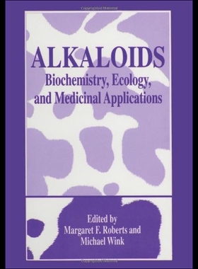 【预售】Alkaloids: Biochemistry, Ecology, and Medicinal A