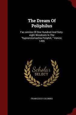 【预售】The Dream of Poliphilus: Fac-Similes...