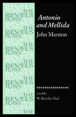 【预售】Antonio and Mellida: John Marston