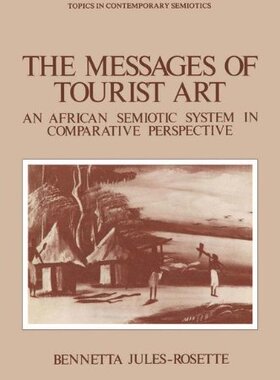 【预售】The Messages of Tourist Art: An African Semiot...