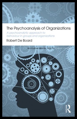 【预售】The Psychoanalysis of Organizations: A Psychoanal