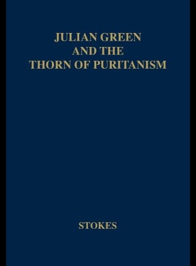 【预售】Julian Green and the Thorn of Puritanism.