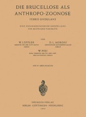 【预订】Die Brucellose ALS Anthropo-Zoonose:...