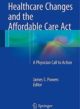 【预售】Healthcare Changes and the Affordable Care ACT...
