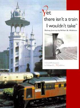 【预售】Yet There Isn't a Train I Wouldn't T...