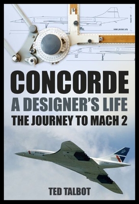 【预售】Concorde: A Designer's Life: The Journey to Mach