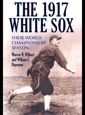 【预售】The 1917 White Sox: Their World Championship Seas