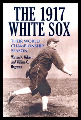 【预售】The 1917 White Sox: Their World Championship Seas
