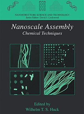 【预订】Nanoscale Assembly: Chemical Techniques