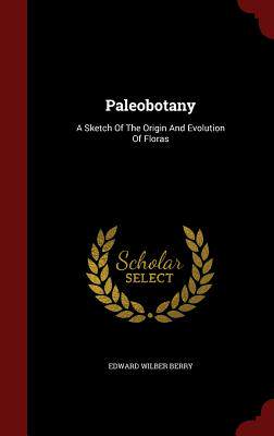 【预售】Paleobotany: A Sketch of the Origin ...