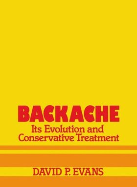 【预订】Backache: Its Evolution and Conserva...
