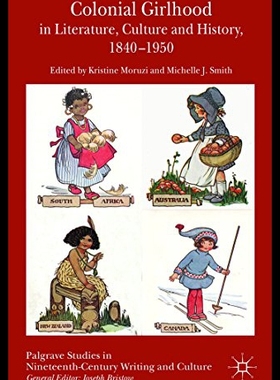 【预售】Colonial Girlhood in Literature, Culture and Hist