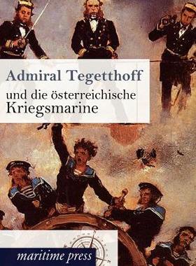 【预售】Admiral Tegetthoff Und Die Sterreich...