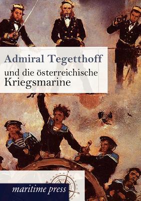 【预售】Admiral Tegetthoff Und Die Sterreich...
