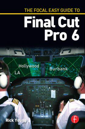 【预售】The Focal Easy Guide to Final Cut Pro 6