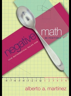 【预售】Negative Math: How Mathematical Rules Can Be Posi