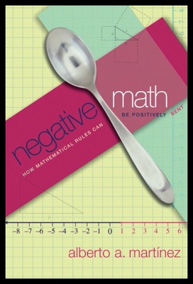 【预售】Negative Math: How Mathematical Rules Can Be Posi