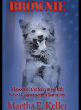 【预售】Brownie: Mascot of the Seventy-Fifth Naval Constr