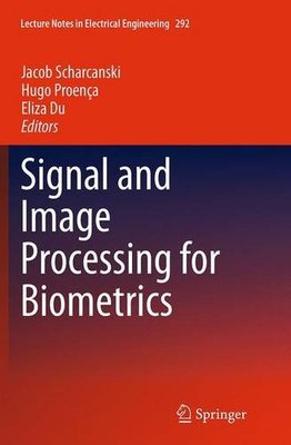 【预订】Signal and Image Processing for Biometrics