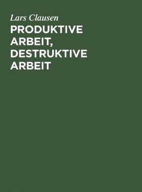 【预售】Produktive Arbeit, Destruktive Arbeit